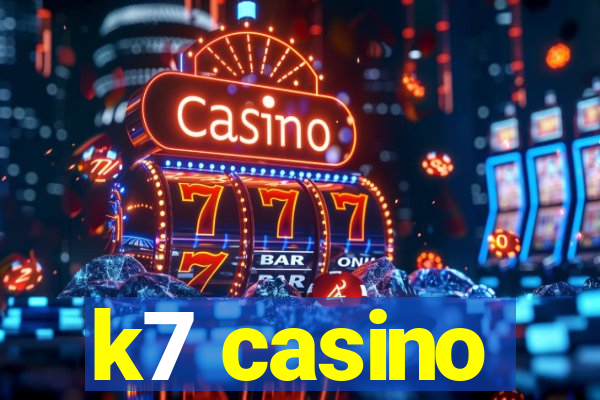 k7 casino